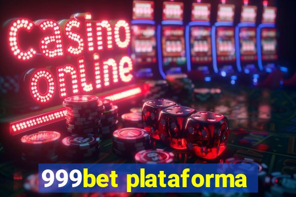 999bet plataforma